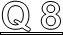 Q 8